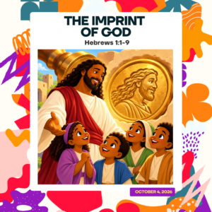 #KidPack – 📚🙌🏽💙 The Imprint of God – October 4, 2026
