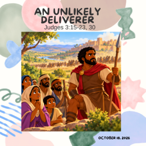 #KidPack – 📚🙌🏽💙 An Unlikely Deliverer – October 18, 2026