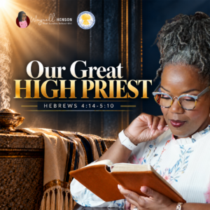 #TSSGNotes – 📚💙🙌🏽 Our Great High Priest - October 18, 2026